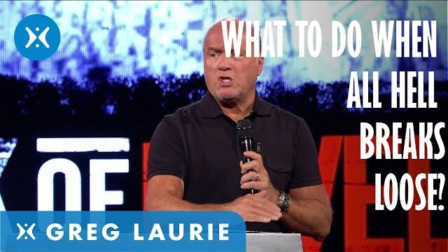 When All Hell Breaks Loose (With Greg Laurie)