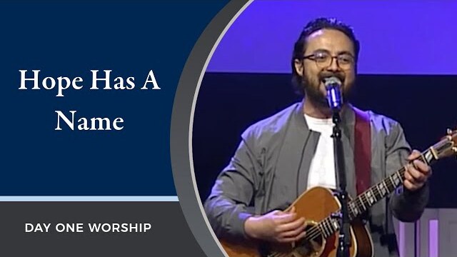 “Hope Has A Name” Day One Worship | March 13, 2022