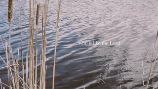 Christina Reynolds - Who is Like the Lord (Lyric Video) | Forerunner Music