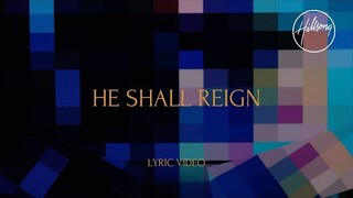 He Shall Reign (Official Lyric Video) - Hillsong Worship