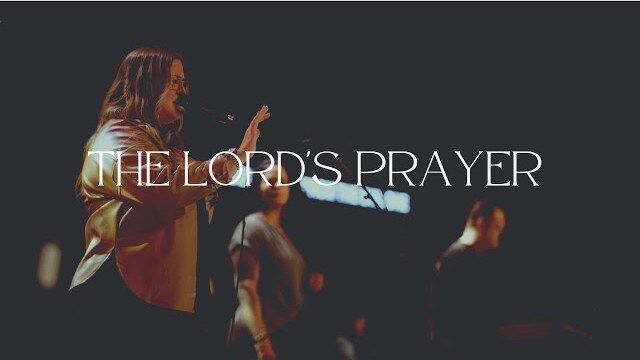 The Lord's Prayer - NLC Worship