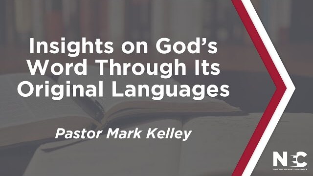 Insights on God's Word Through Its Original Languages | National Equipped Conference 2022