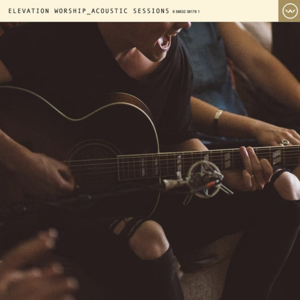 Acoustic Sessions | Elevation Worship