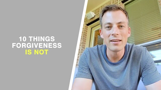 10 Things Forgiveness is NOT | Midweek Devotional