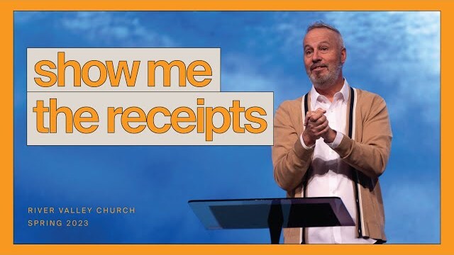 Show Me the Receipts (How Do You Know You're a Christian?) - Pastor Rob Ketterling