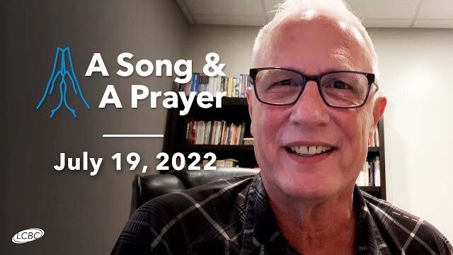 A Song & A Prayer - July 19, 2022