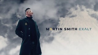 Exalt (Official Audio Video) - Martin Smith
