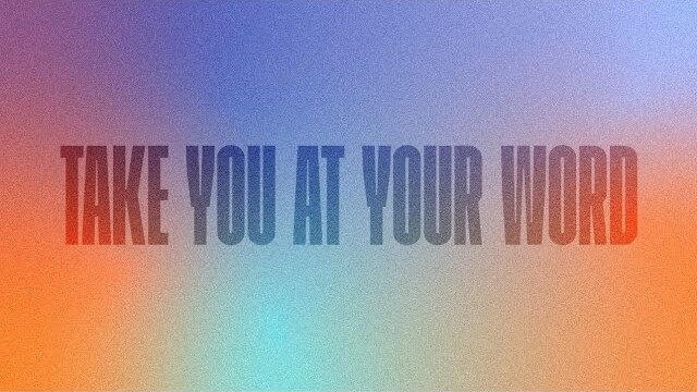 Take You At Your Word | Official Lyric Video | The Worship Initiative (feat. John Marc Kohl)