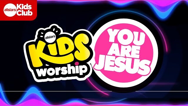 You are Jesus | Allstars Kids Worship (Official Lyric Video)