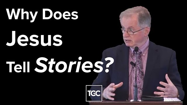 Don Carson | Why Does Jesus Tell Stories