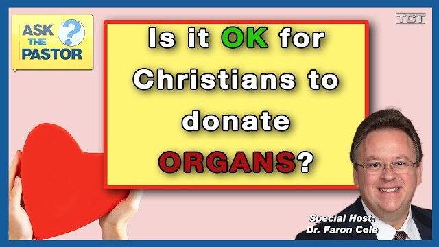 Is it OK for Christians to donate ORGANS?