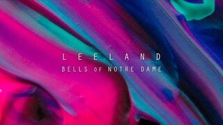 Bells of Notre Dame: Part 1 (Official Lyric Video) - Leeland | Invisible