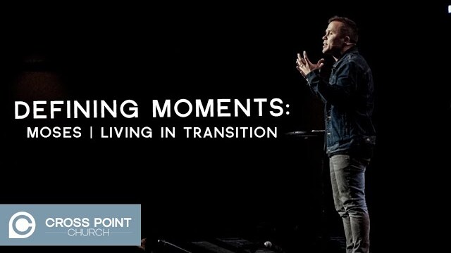 DEFINING MOMENTS: WEEK 3 | Moses | Living in Transition