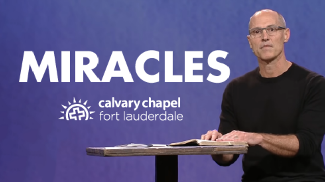 Miracles | Calvary Chapel Fort Lauderdale