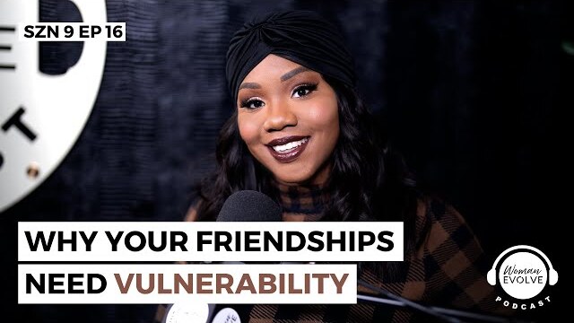 Why Your Friendships Need Vulnerability x Sarah Jakes Roberts & guest Joan 'Lyric' Leslie