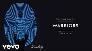 Colton Dixon - Warriors (Audio)