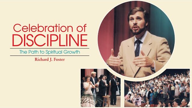 Celebration of Discipline: The Path to Spiritual Growth | Full Movie | Dr. Richard J. Foster