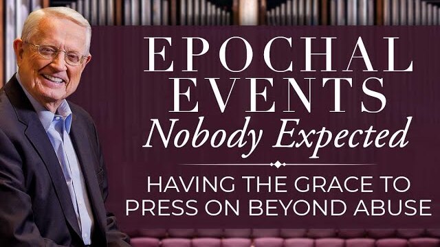 Pastor Chuck Swindoll — Having the Grace to Press on Beyond Abuse