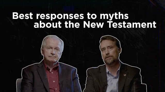 Carson and Kruger | Persistent Myths about the New Testament
