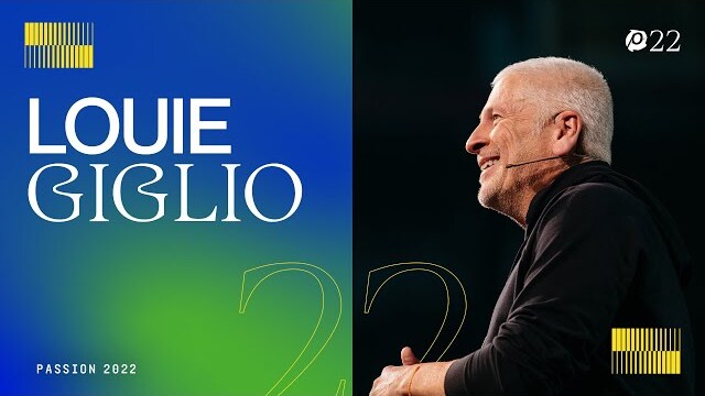 Passion 2022 - Louie Giglio