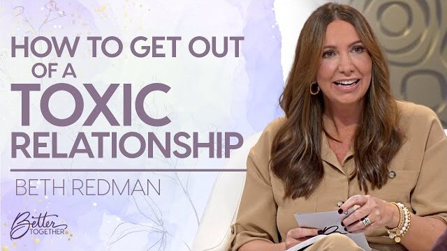 Beth Redman: Bad Company Ruins Good Character | Toxic Relationships | Better Together on TBN
