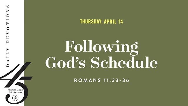 Following God’s Schedule – Daily Devotional