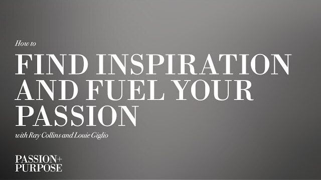 How to Find Inspiration and Fuel Your Passion with Ray Collins | Passion + Purpose Podcast