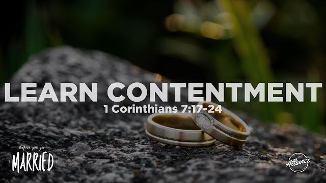 Learn Contentment (1 Corinthians 7:17-24) | Before You Get Married (P3) | Pastor John Fabarez