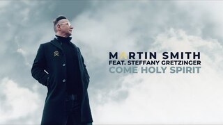 Come Holy Spirit (Official Audio) - Martin Smith (feat. Steffany Gretzinger)
