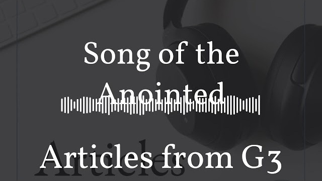 Song of the Anointed – Articles from G3