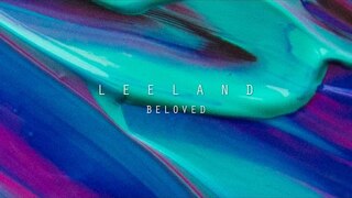 Beloved (Official Lyric Video) - Leeland | Invisible