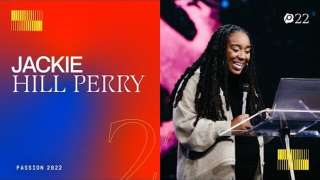 Passion 2022 - Jackie Hill Perry