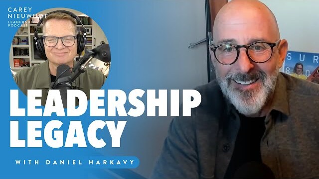Leadership Legacy & Priorities with Daniel Harkavy