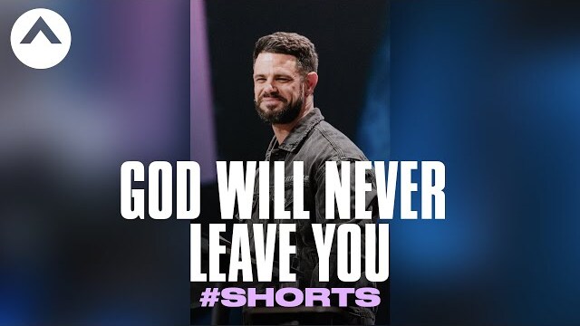 God Will Never Leave You #Shorts | Pastor Steven Furtick