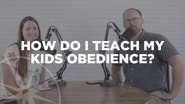 How Do I Teach My Kids Obedience? | Thriving Marriage with Mark and Bethany