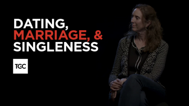 Dating, Marriage, & Singleness | TGC