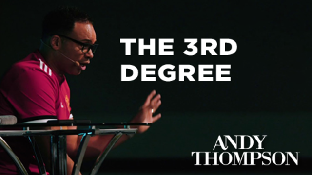The 3rd Degree | Andy Thompson