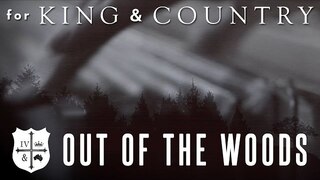for KING & COUNTRY - Out Of The Woods (Taylor Swift Cover)