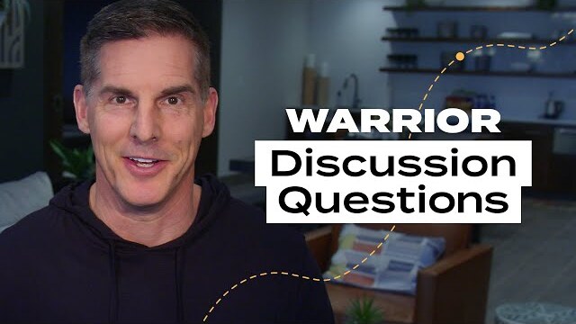 What Every Warrior Needs to Hear: Discussion Questions Week 4