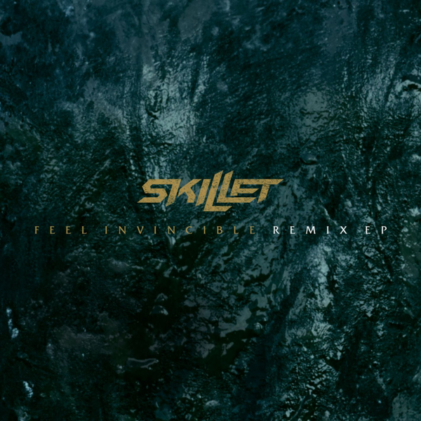 Feel Invincible Remix EP | Skillet