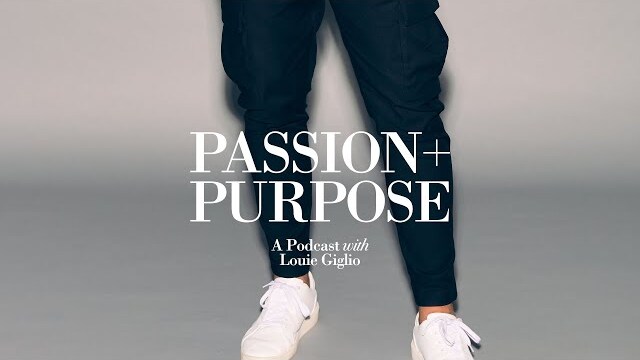 Introducing Passion + Purpose Podcast with Louie Giglio