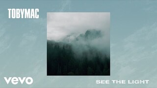 TobyMac - See The Light (Audio)
