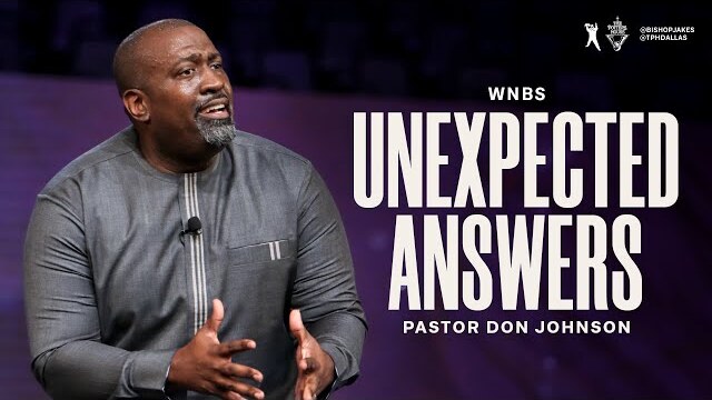 Unexpected Answers - Pastor Don Johnson