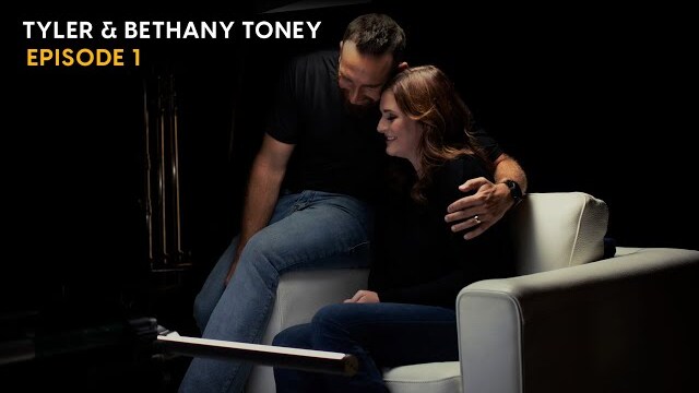 Tyler & Bethany Toney - Episode 1