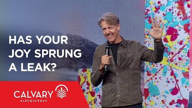 Has Your Joy Sprung a Leak? - Philippians 3:1-3 - Skip Heitzig