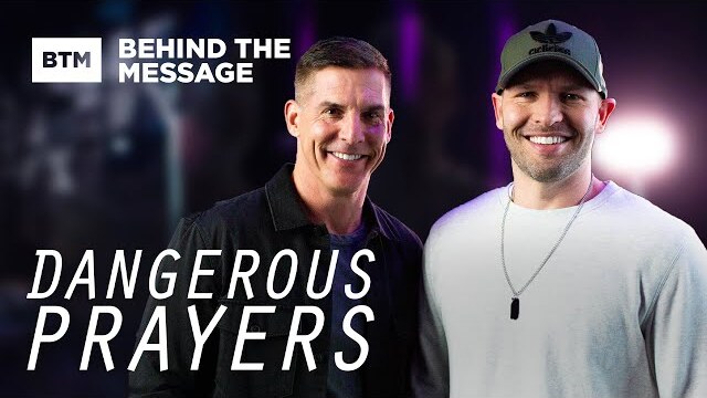 Behind the Message: Dangerous Prayers