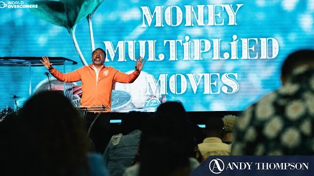 Money Multiplied Moves || Pastor Andy Thompson