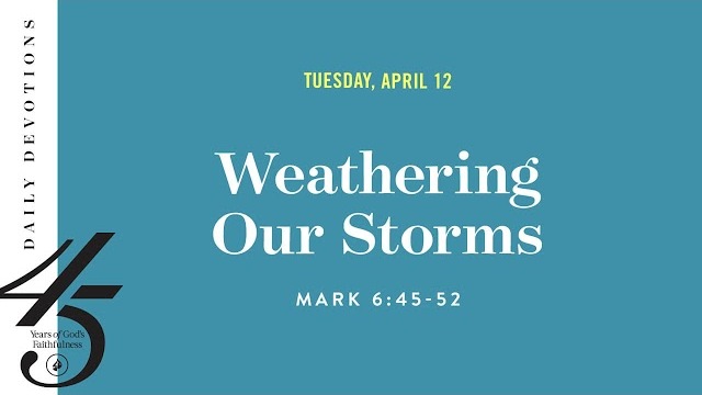 Weathering Our Storms – Daily Devotional