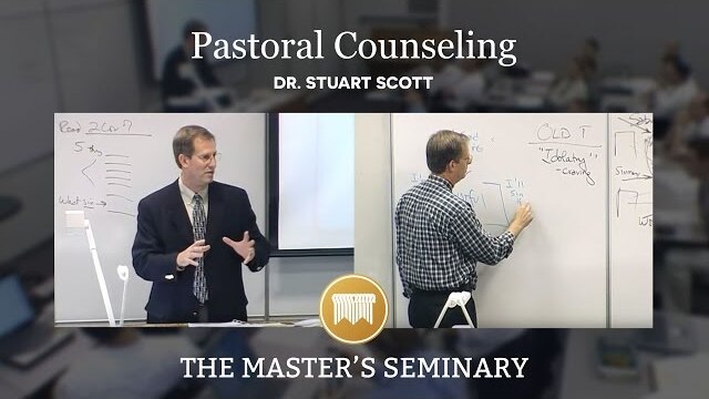 Lecture 8: Pastoral Counseling - Dr. Stuart Scott