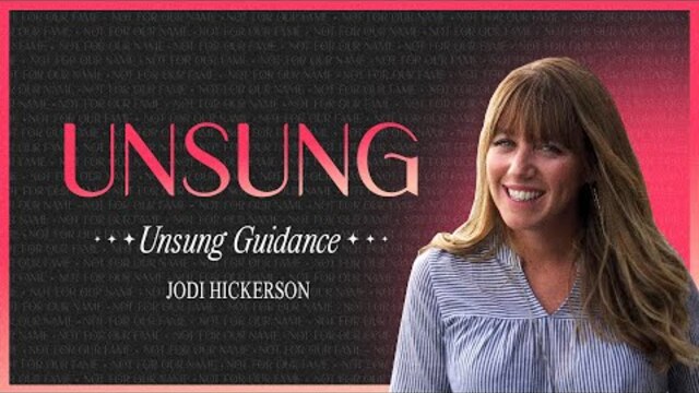 Unsung Guidance | Jodi Hickerson Message